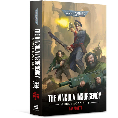 Black Library - Ghost Dossier 1 The Vincula Insurgency (HB)