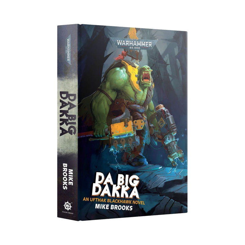 Black Library - Da Big Dakka (Hardback)